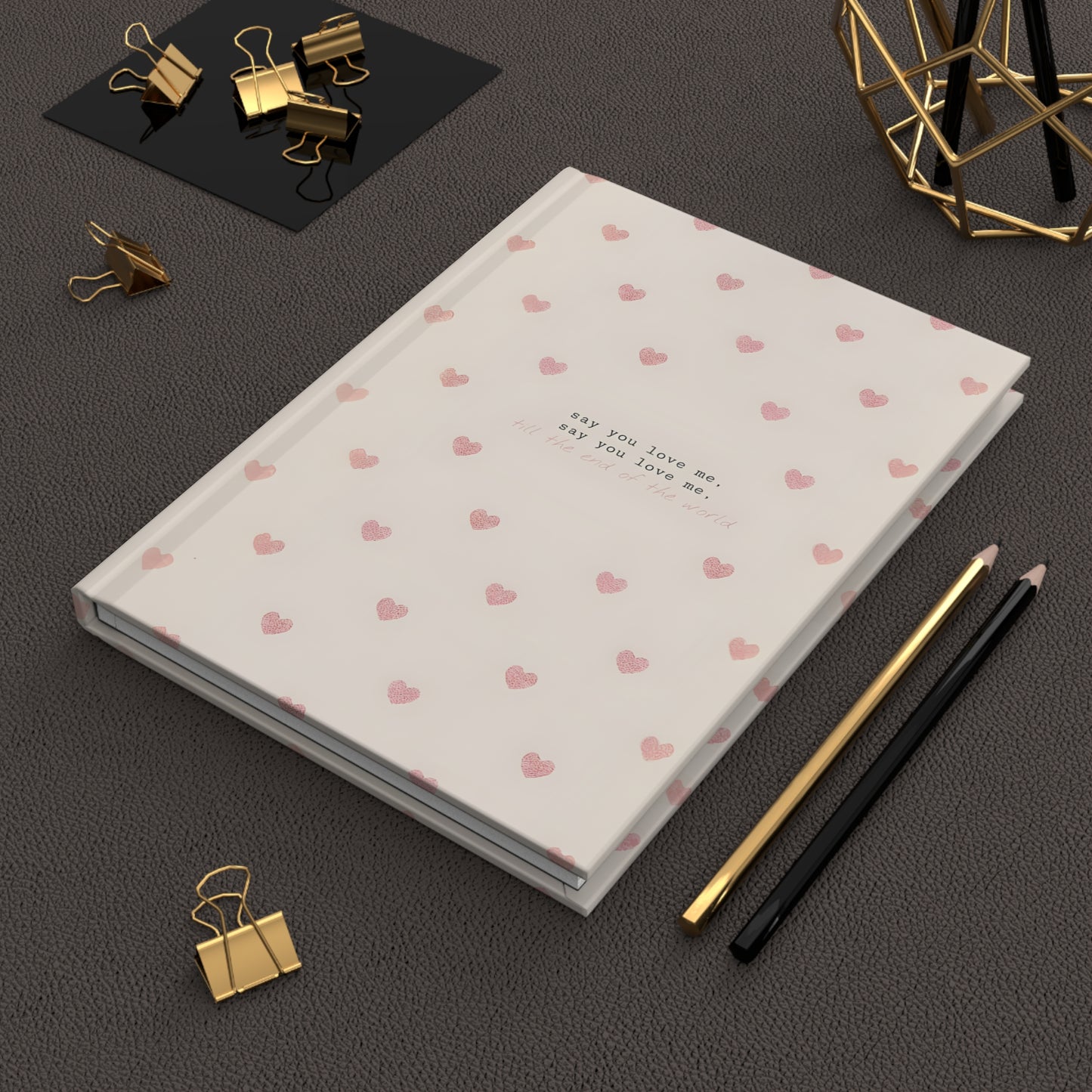 Say You Love Me Journal