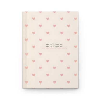 Say You Love Me Journal
