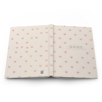 Say You Love Me Journal
